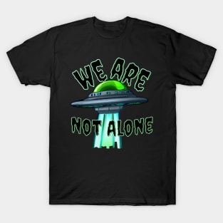 WE ARE NOT ALONE mothership T-Shirt